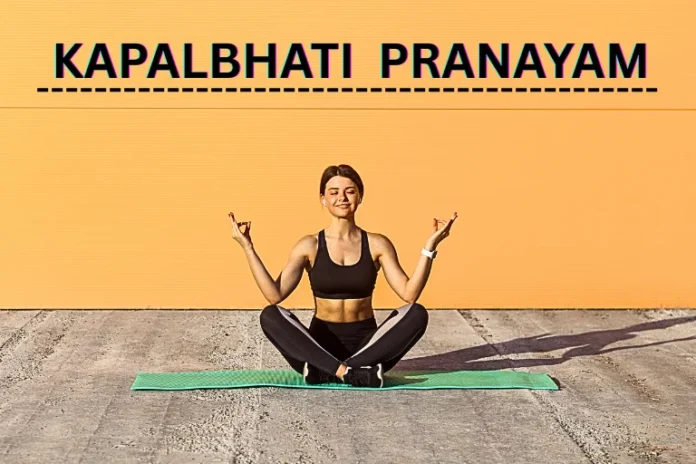 How to Practice Kapalbhati Pranayama: Benefits, Technique, and Ancient Texts Explained
